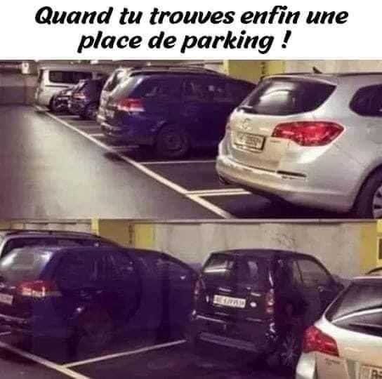 Quand tu trouves enfin une place de parking !