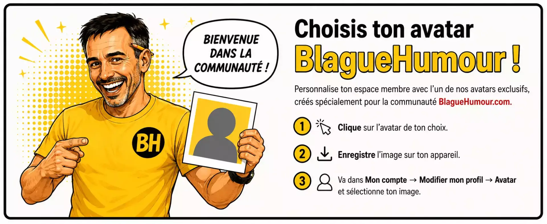 Bienvenue dans la communauté BlagueHumour et instructions pour choisir un avatar