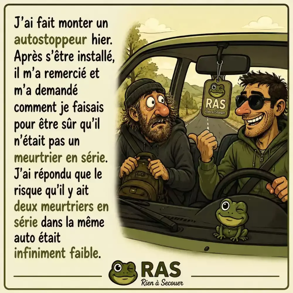 Lautostoppeur qui pose la mauvaise question