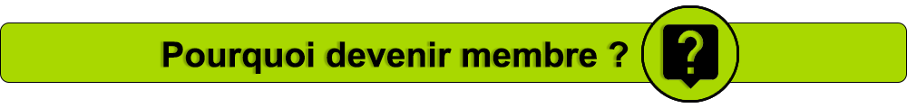 Pourquoi devenir membre